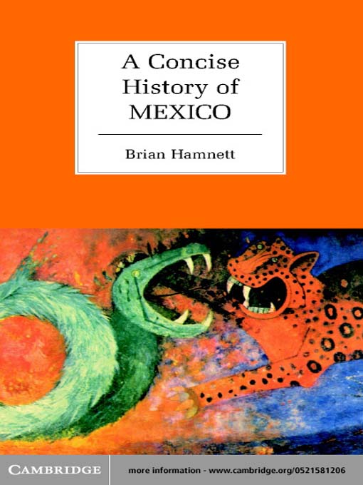 Title details for A Concise History of Mexico by Brian R. Hamnett - Available